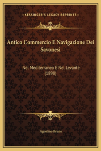 Antico Commercio E Navigazione Dei Savonesi