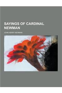 Sayings of Cardinal Newman