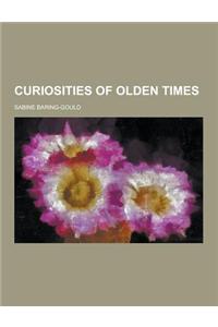 Curiosities of Olden Times