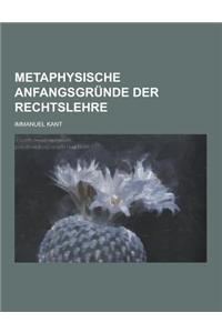 Metaphysische Anfangsgrunde Der Rechtslehre