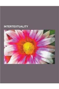 Intertextuality: Hypertext, Media in Media, Metafiction, References to Literary Works, Transmedia, Wiki, Internet Explorer, HyperCard,