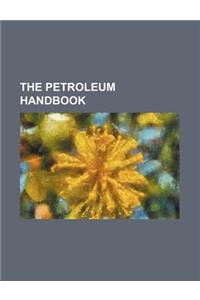 The Petroleum Handbook