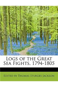 Logs of the Great Sea Fights, 1794-1805