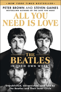 All You Need Is Love: The Beatles in Their Own Words