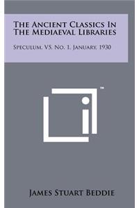 The Ancient Classics in the Mediaeval Libraries