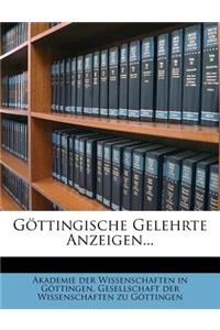 Göttingische gelehrte Anzeigen. Unter der Aufsicht der Königl. Gesellschaft der Wissenschaften.