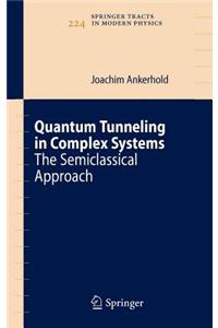 Quantum Tunneling in Complex Systems: The Semiclassical Approach. Springer Tracts in Modern Physics.