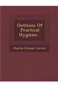 Outlines of Practical Hygiene...