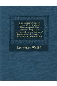 Examination of Urine, Chemical and Microscopical