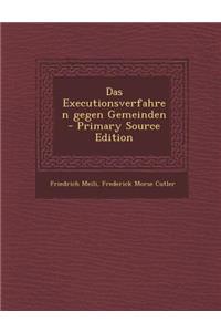 Das Executionsverfahren Gegen Gemeinden