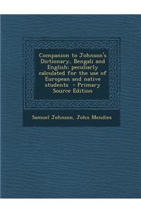 Companion to Johnson's Dictionary, Bengali and English; Peculiarly Calculated for the Use of European and Native Students