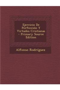 Ejercicio de Perfección Y Virtudes Cristianas