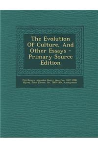 The Evolution of Culture, and Other Essays