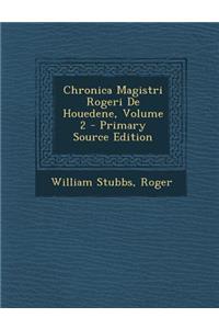 Chronica Magistri Rogeri de Houedene, Volume 2