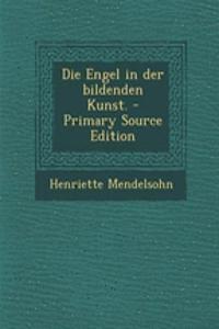 Die Engel in Der Bildenden Kunst.