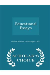 Educational Essays - Scholar's Choice Edition