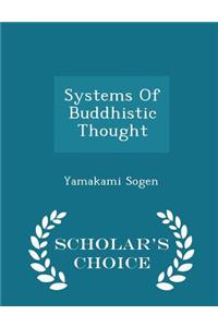Systems of Buddhistic Thought - Scholar's Choice Edition
