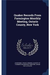 Quaker Records From Farmington Monthly Meeting, Ontario County, New York
