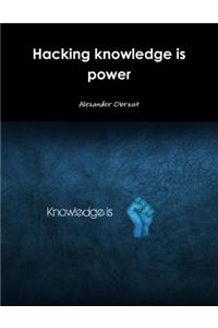 Hacking knowledge is power