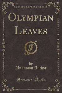 Olympian Leaves (Classic Reprint)