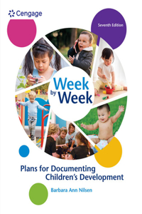 Bundle: Week by Week: Plans for Documenting Children's Development, 7th + Developmental Profiles: Pre-Birth Through Adolescence, 8th