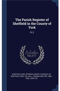 The Parish Register of Sheffield in the County of York