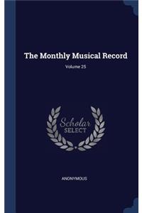 The Monthly Musical Record; Volume 25