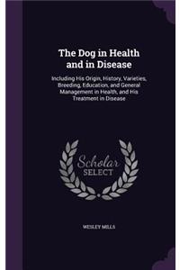 The Dog in Health and in Disease