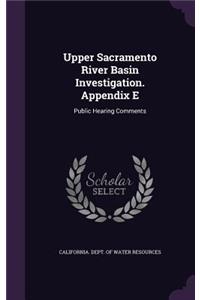Upper Sacramento River Basin Investigation. Appendix E