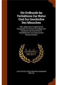 Die Erdkunde Im Verhältniss Zur Natur Und Zur Geschichte Des Menschen