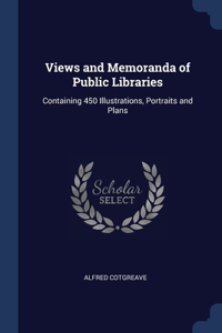 Views and Memoranda of Public Libraries