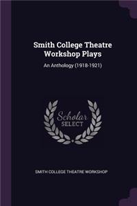 Smith College Theatre Workshop Plays