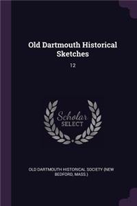 Old Dartmouth Historical Sketches