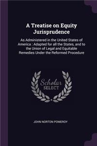 Treatise on Equity Jurisprudence