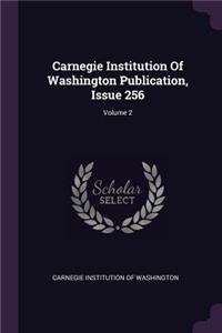 Carnegie Institution Of Washington Publication, Issue 256; Volume 2