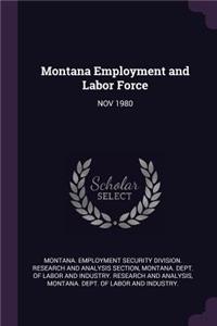 Montana Employment and Labor Force: Nov 1980