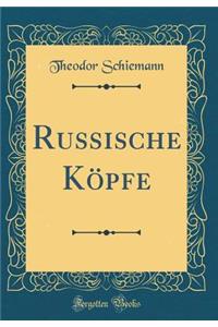 Russische Kï¿½pfe (Classic Reprint)
