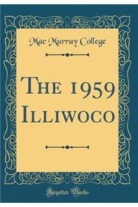 The 1959 Illiwoco (Classic Reprint)