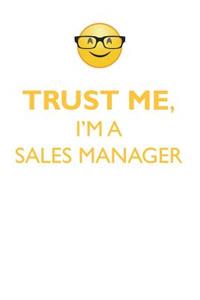 TRUST ME, I'M A SALES MANAGER AFFIRMATIONS WORKBOOK Positive Affirmations Workbook. Includes
