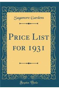 Price List for 1931 (Classic Reprint)