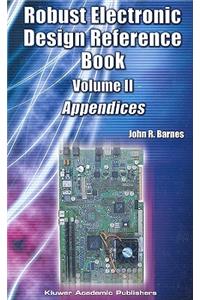 Robust Electronic Design Reference Book: Volume 1; Volume 2: Appendices