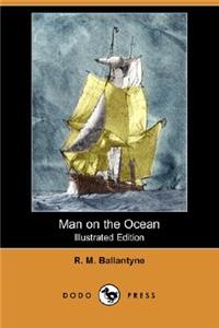 Man on the Ocean (Illustrated Edition) (Dodo Press)