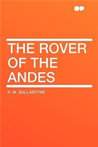 The Rover of the Andes