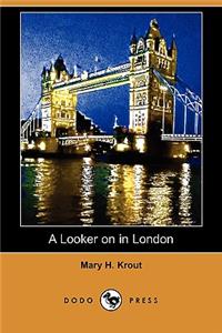 Looker on in London (Dodo Press)