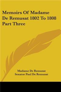 Memoirs Of Madame De Remusat 1802 To 1808 Part Three