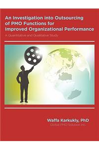 An Investigation into Outsourcing of PMO Functions for Improved Organizational Performance
