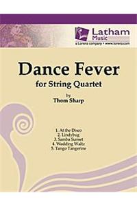 Dance Fever for String Quartet