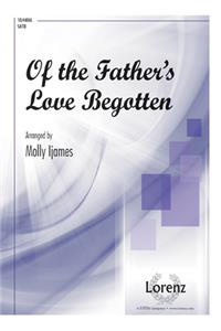 Of the Father's Love Begotten