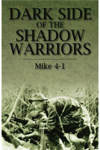 Dark Side of the Shadow Warriors