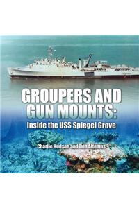 Groupers and Gun Mounts